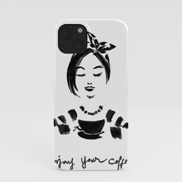 Enjoy Your Coffee iPhone Case
