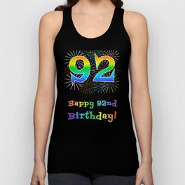 [ Thumbnail: 92nd Birthday - Fun Rainbow Spectrum Gradient Pattern Text, Bursting Fireworks Inspired Background Tank Top ]