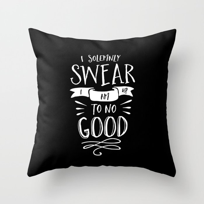I Solemnly Swear I Am Up to No Good black and white monochrome typography poster home wall decor
