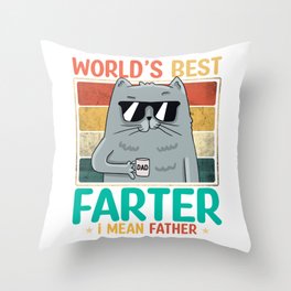 Worlds Best Farter I Mean Father Best Cat Dad Ever Throw Pillow
