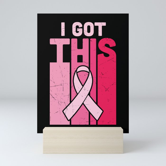 I Got This Breast Cancer Awareness Mini Art Print