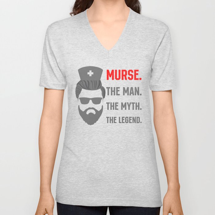 Murse the Man the Myth the Legend Male Nurse V Neck T Shirt