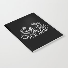 Embrace Who You Are Inspirational Floral Quote Notebook
