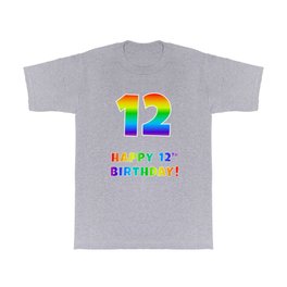[ Thumbnail: HAPPY 12TH BIRTHDAY - Multicolored Rainbow Spectrum Gradient T Shirt T-Shirt ]