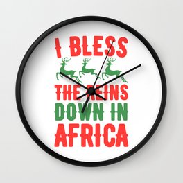 I bless the reins down in africa Wall Clock