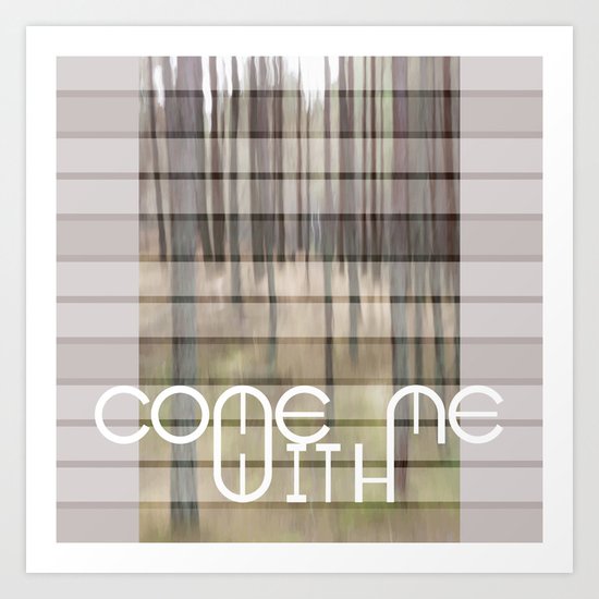 Come with me Art Print