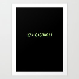 1.21 Gigawatt - Back to the future Art Print