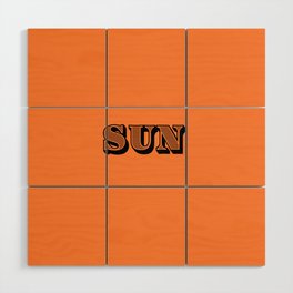 Sun - Orange Typography Motivational Positive Quote Decor Design Wood Wall Art