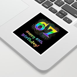 [ Thumbnail: 67th Birthday - Fun Rainbow Spectrum Gradient Pattern Text, Bursting Fireworks Inspired Background Sticker ]