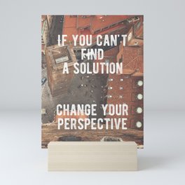 Motivational - Change Your Perspective Mini Art Print