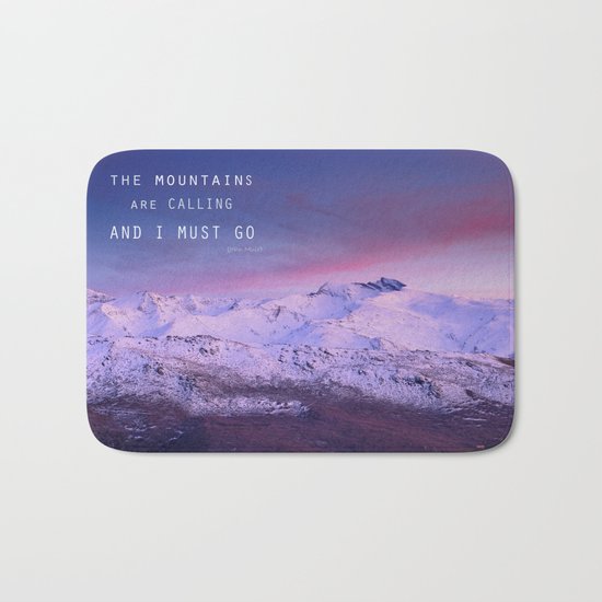 The mountains are calling, and i must go. John Muir. Bath Mat