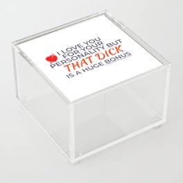 Funny Valentine's Gift For Husband Or Boyfriend - I Love You For Your Personality But That Dick Is A Huge Bonus Acrylic Box