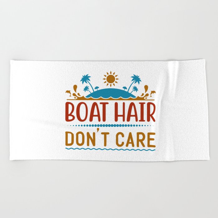 Boat Hair Dont Care Beach Towel