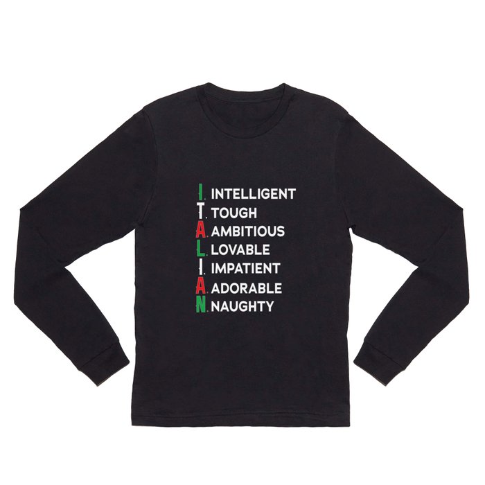 Italian Flag Colors Intelligent Tough Ambitious Lovable Long Sleeve T Shirt