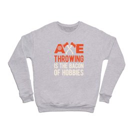 Axe Throwing Funny Crewneck Sweatshirt