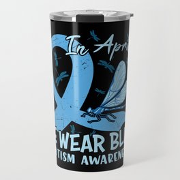 In April We Wear Blue Autism Awareness Travel Mug