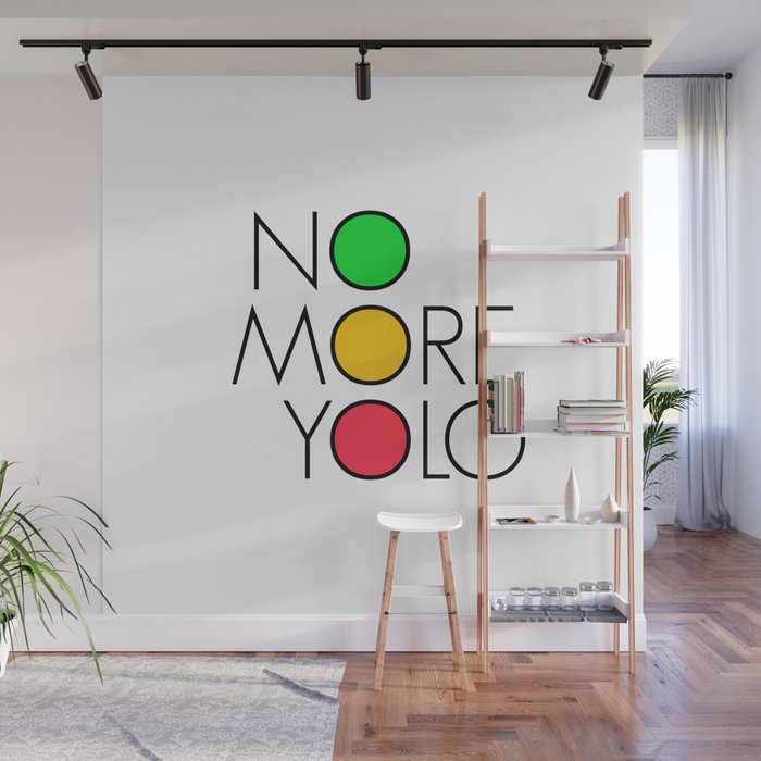 No more YOLO Wall Mural