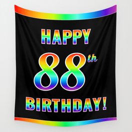 [ Thumbnail: Fun, Colorful, Rainbow Spectrum “HAPPY 88th BIRTHDAY!” Wall Tapestry ]