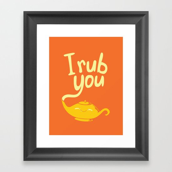 I rub you Framed Art Print