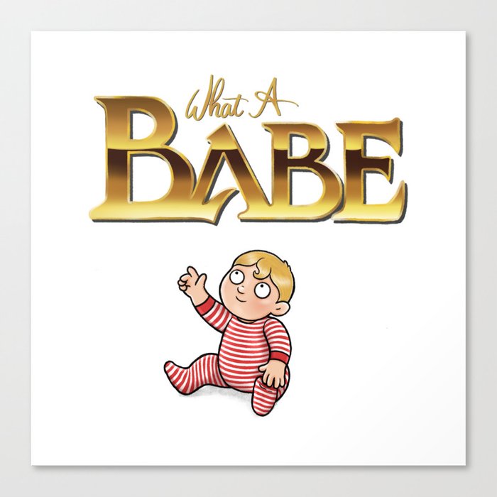 You Remind Me Of The Babe Canvas Print