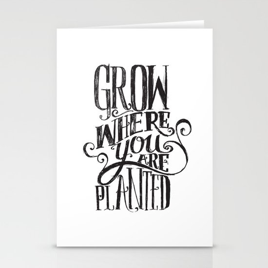 Grow Where You Are Planted Stationery Cards