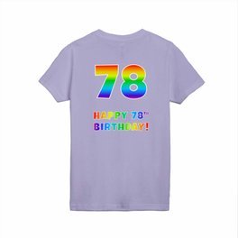 [ Thumbnail: HAPPY 78TH BIRTHDAY - Multicolored Rainbow Spectrum Gradient Kids T Shirt Kids T-Shirt ]