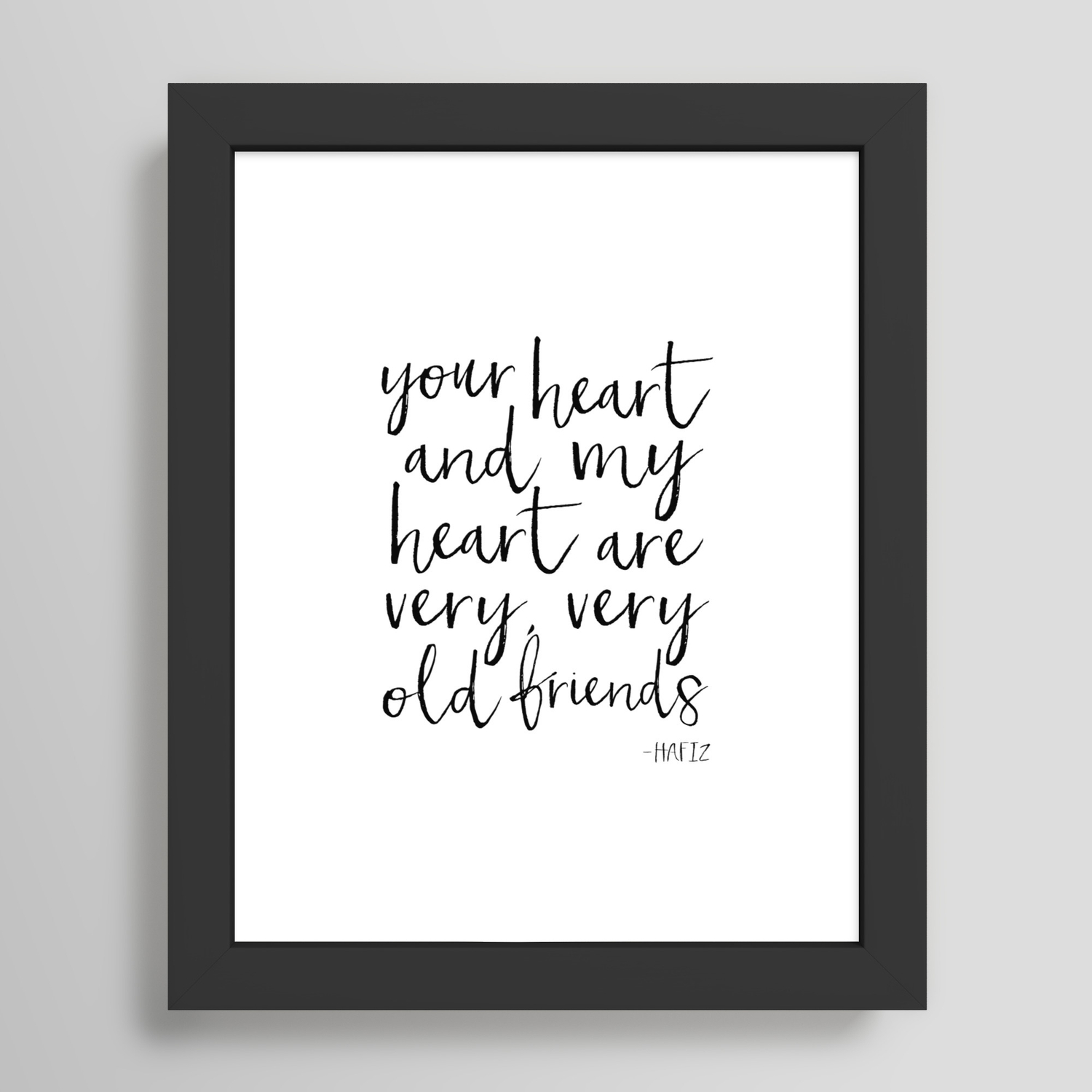 YoUR HeaRT aND MY HeaRT aRe VeRY VeRY oLD FRieNDS Hafiz beautiful words on wood Solid wood art / art block WiLDWoRDS