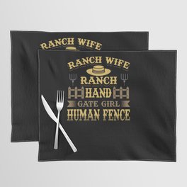 Ranch Wife Ranch Hand Gate Girl Human Fence Placemat