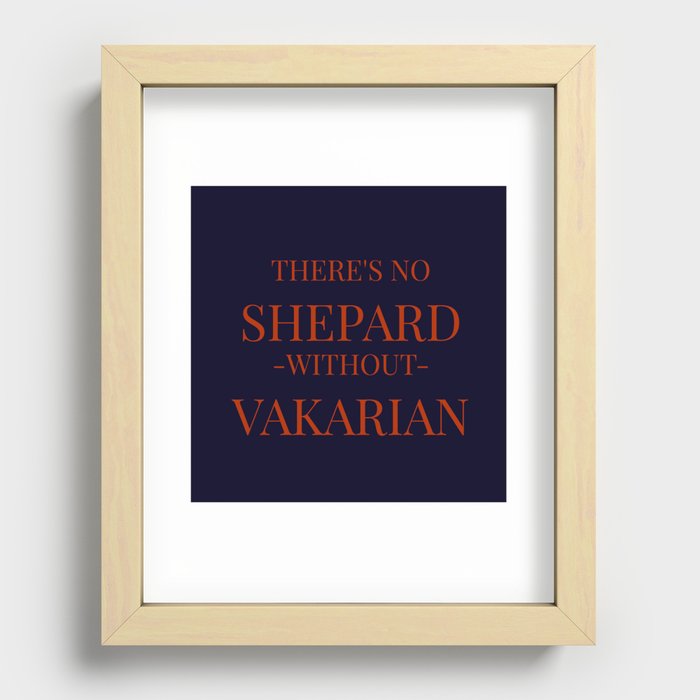 No Shepard Without Vakarian Recessed Framed Print