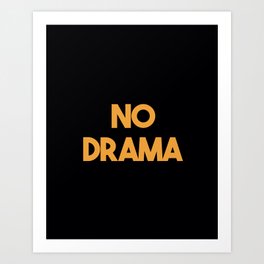 No Drama | Australian Slang  Art Print
