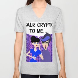 Talk Crypto to me V Neck T Shirt
