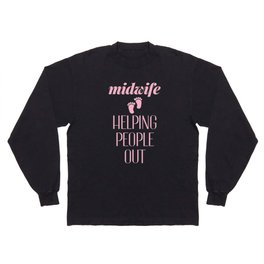 Funny Midwife Quote Long Sleeve T-shirt