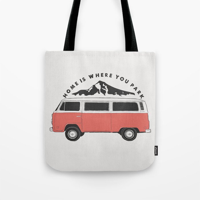 Home Is Where You Park Tote Bag