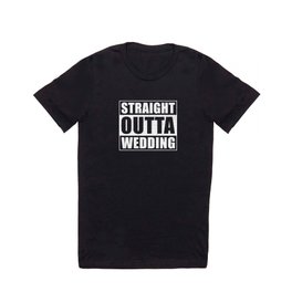 Wedding Gift Honeymoon Straight outta Wedding T Shirt