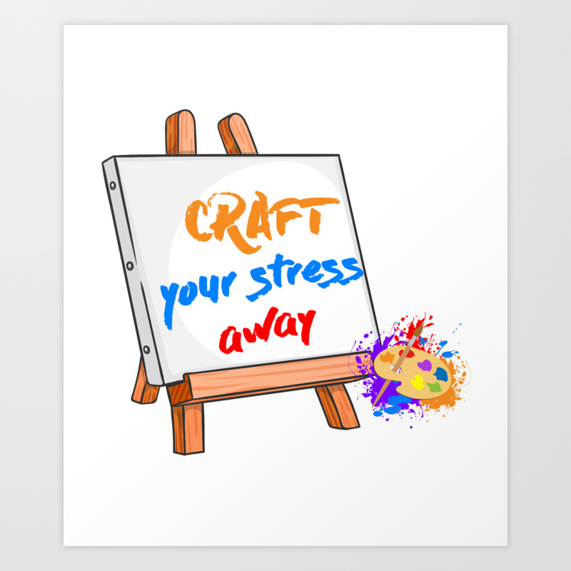 Craft Your Stress Away Sewing Painting Canvas T Shirt Art Print By