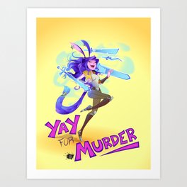 Yay For Murder Art Print