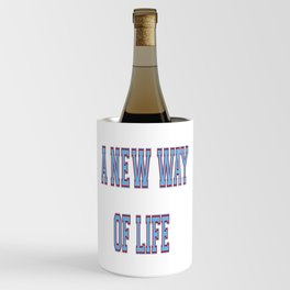 A new way of life Wine Chiller