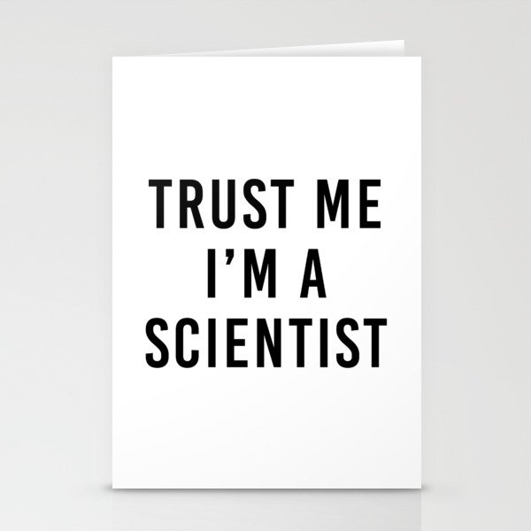 Trust me I'm a scientist Stationery Cards