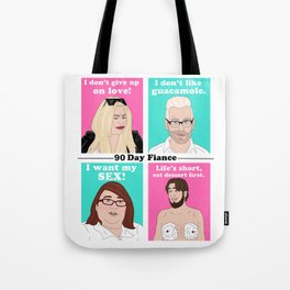 90 Day Fiance Quotes (Darcey, Kenny, Danielle & Colt) Tote Bag