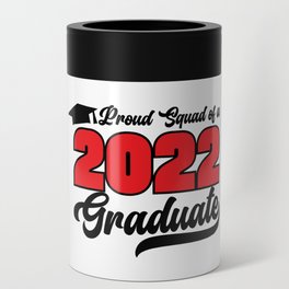 Proud Squad of a 2022 Graduate Can Cooler