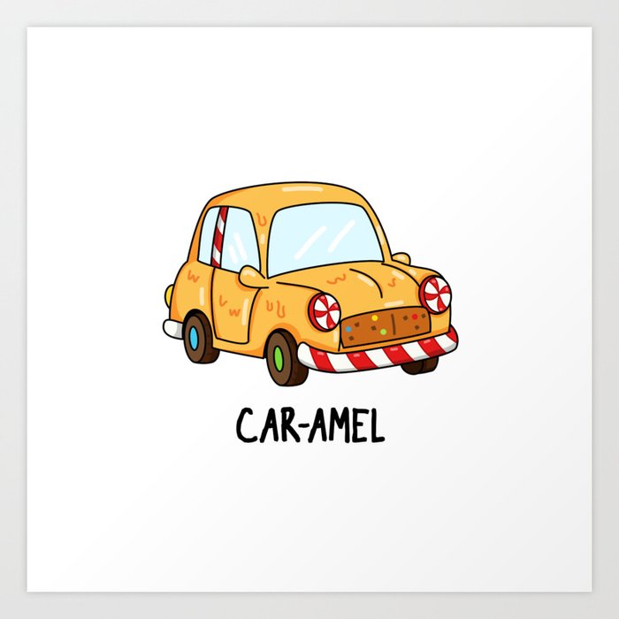 Car-a-mel Cute Candy Car Pun Art Print