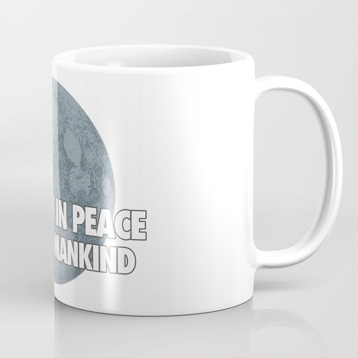 We Came In Peace Coffee Mug