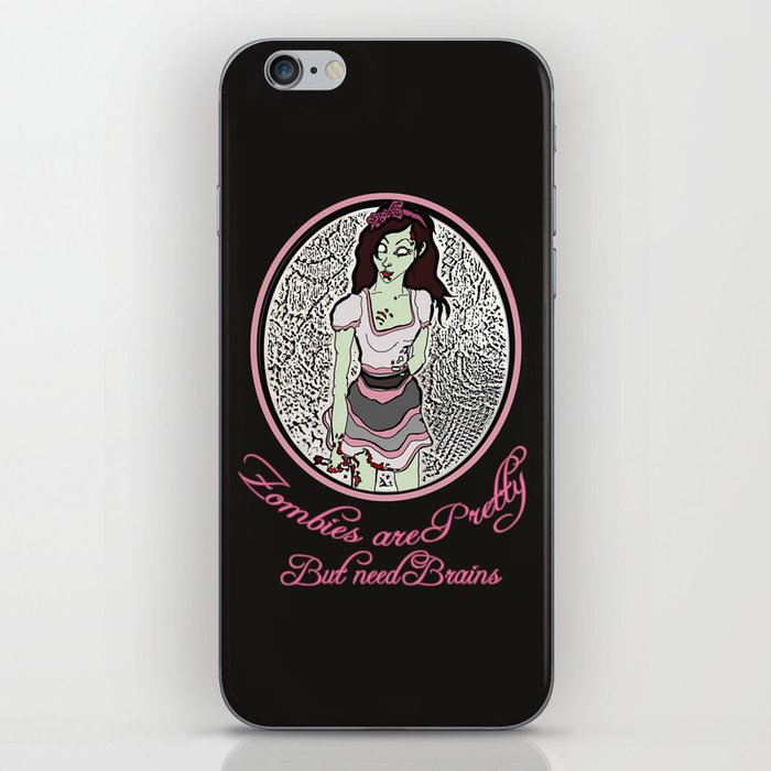 Zombies are pretty- but need brains iPhone Skin