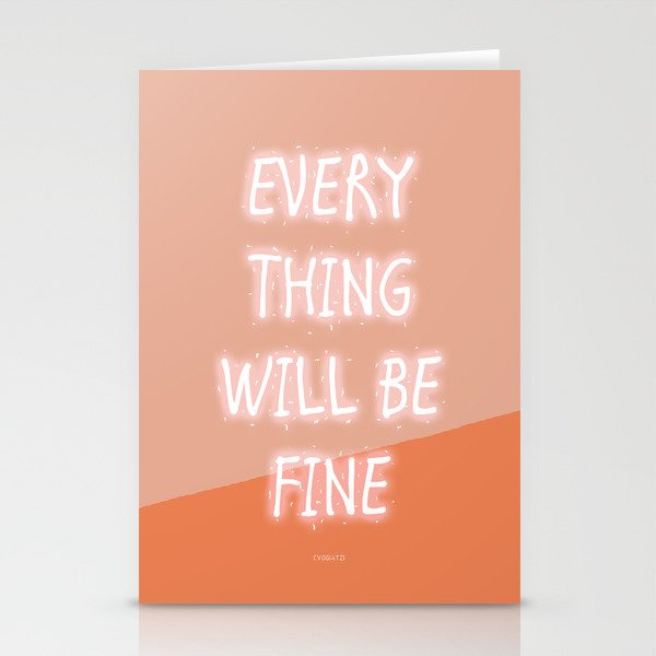 Everything will be Fine Stationery Cards