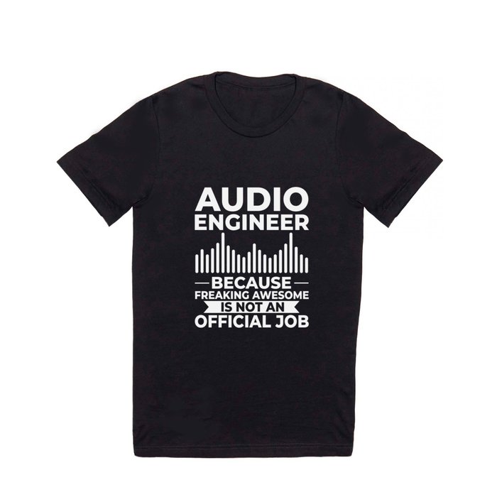Audio Engineer Sound Guy Engineering Music T Shirt
