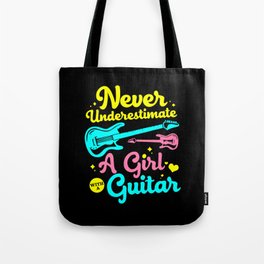 Never underestimate a girl with a guitar Tote Bag | Effect, Roll, Musical, Graphicdesign, Player, Guitarlover, Guitarist, Piano, Musician, Blues 