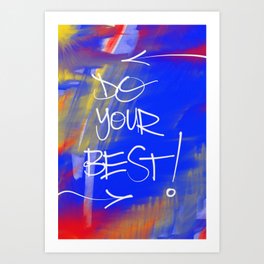 Do Your Best Art Print