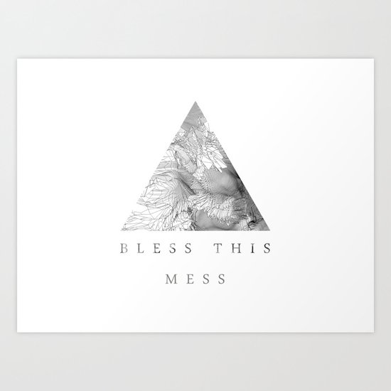 Bless this mess Art Print