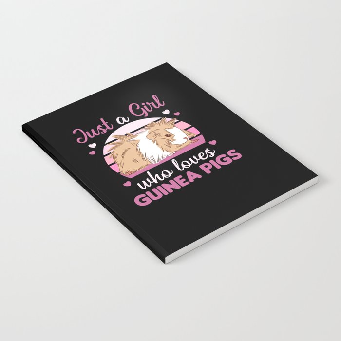 Just A Girl who Loves Guinea Pigs - Sweet Guinea Notebook