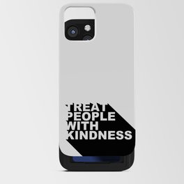 Treat People With Kindness iPhone Card Case